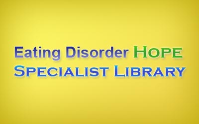 Eating Disorder Hope Specialist Library