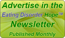Advertise in the Eating Disorder Hope Newsletter