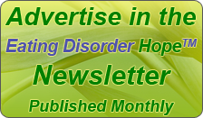 Advertise in the Eating Disorder Hope Newsletter