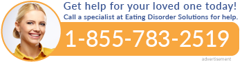 Do you need help now? Call a specialist at Eating Disorder Solutions: 1-855-783-2519